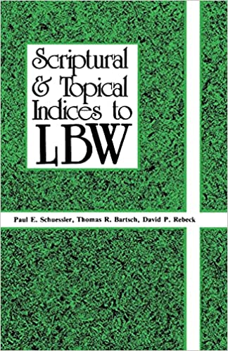 Scriptural and Topical Indices to LBW